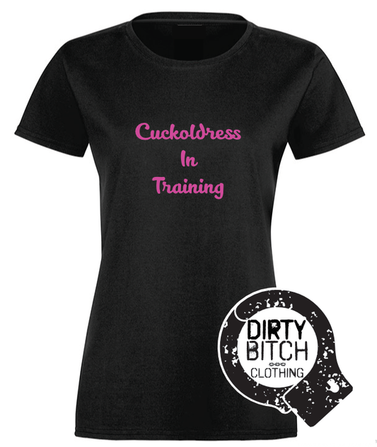 Cuckoldress In Training - Womens T-Shirt